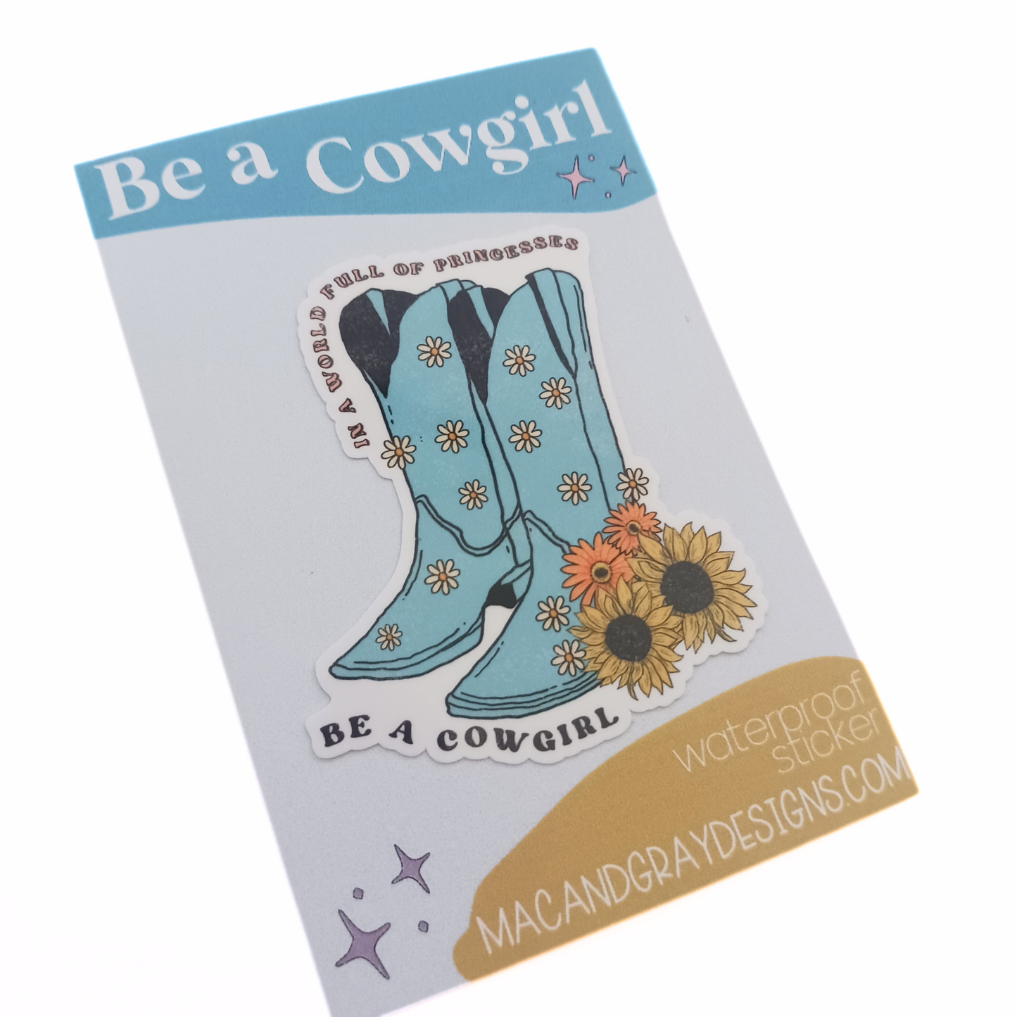 Be A Cowgirl | Waterproof Sticker