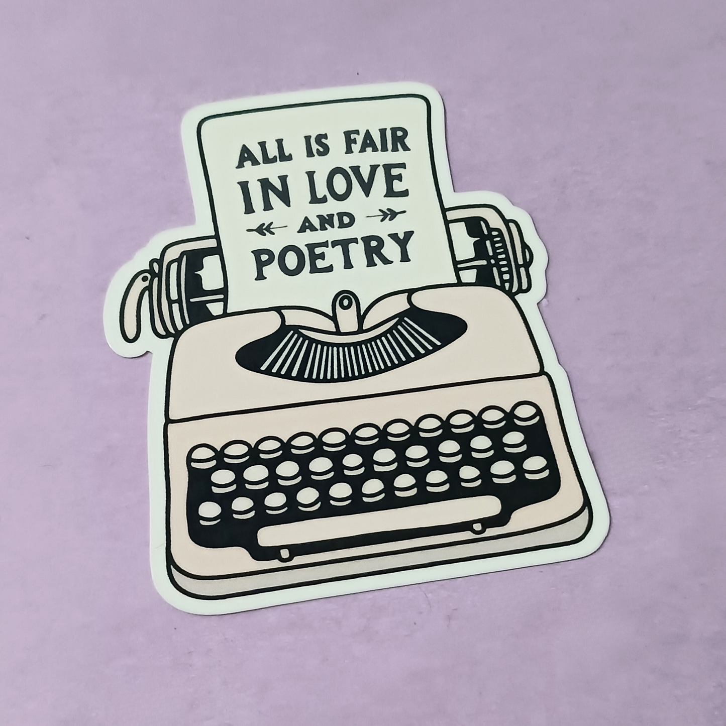 All Is Fair In Love & Poetry | Waterproof Sticker