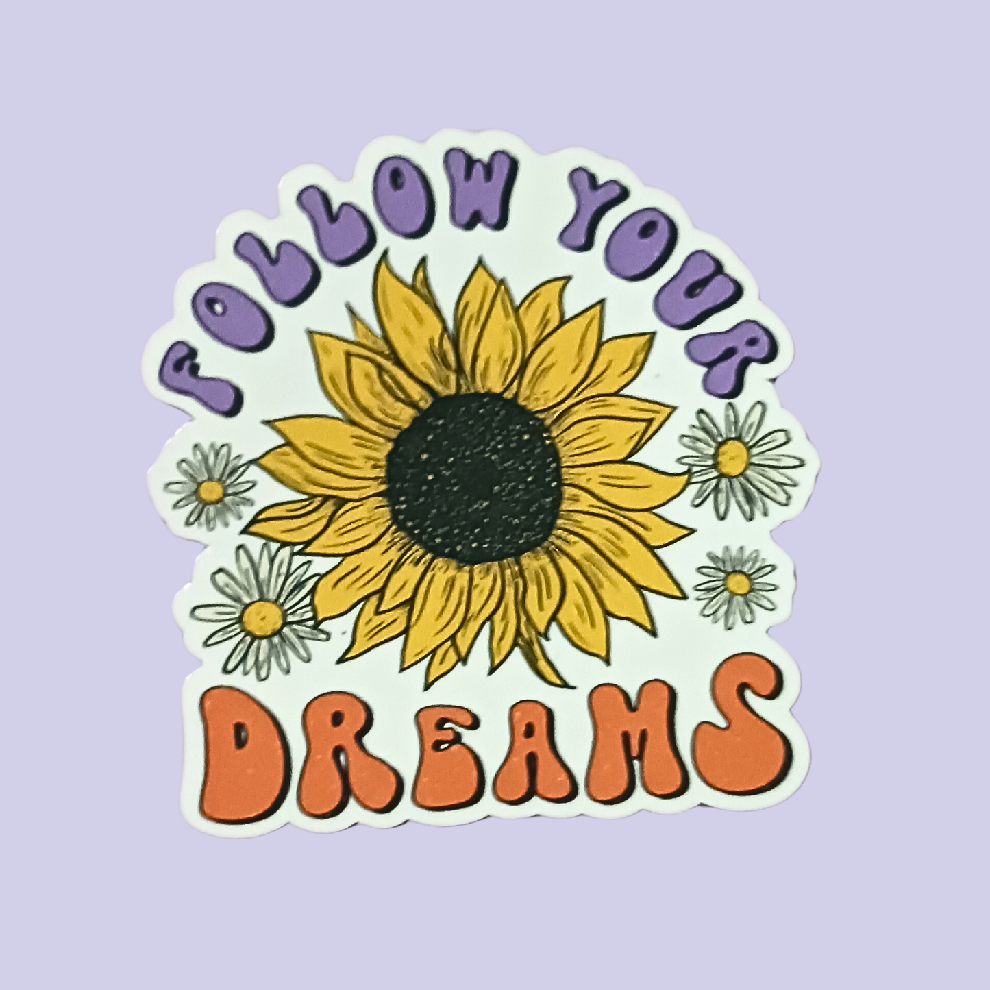 Follow Your Dreams | Waterproof Sticker