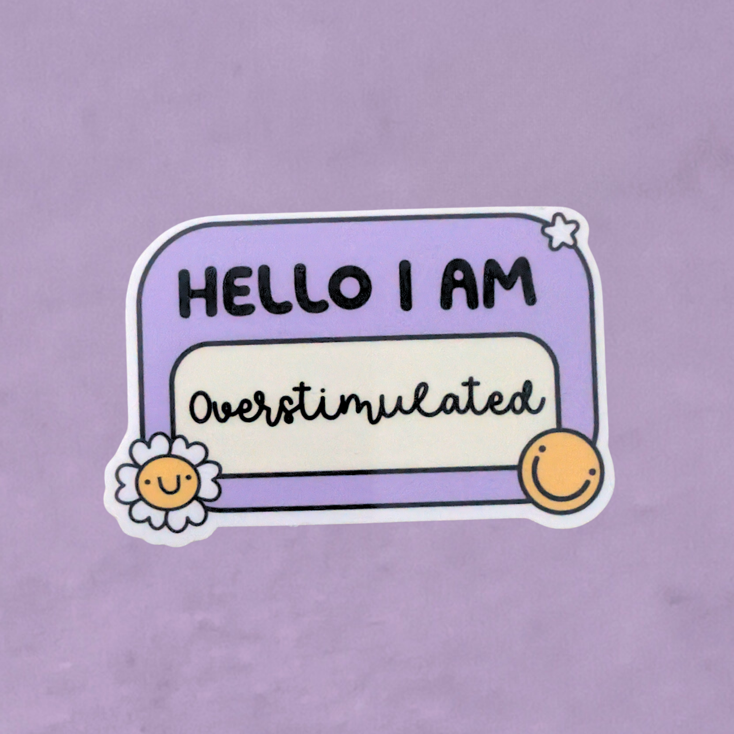 Hello I Am Overstimulated | Waterproof Sticker