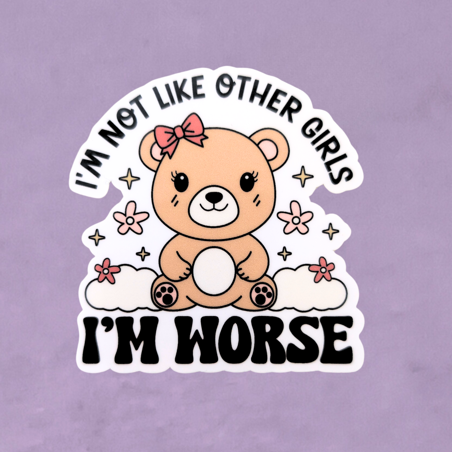 Not Like Other Girls | Waterproof Sticker