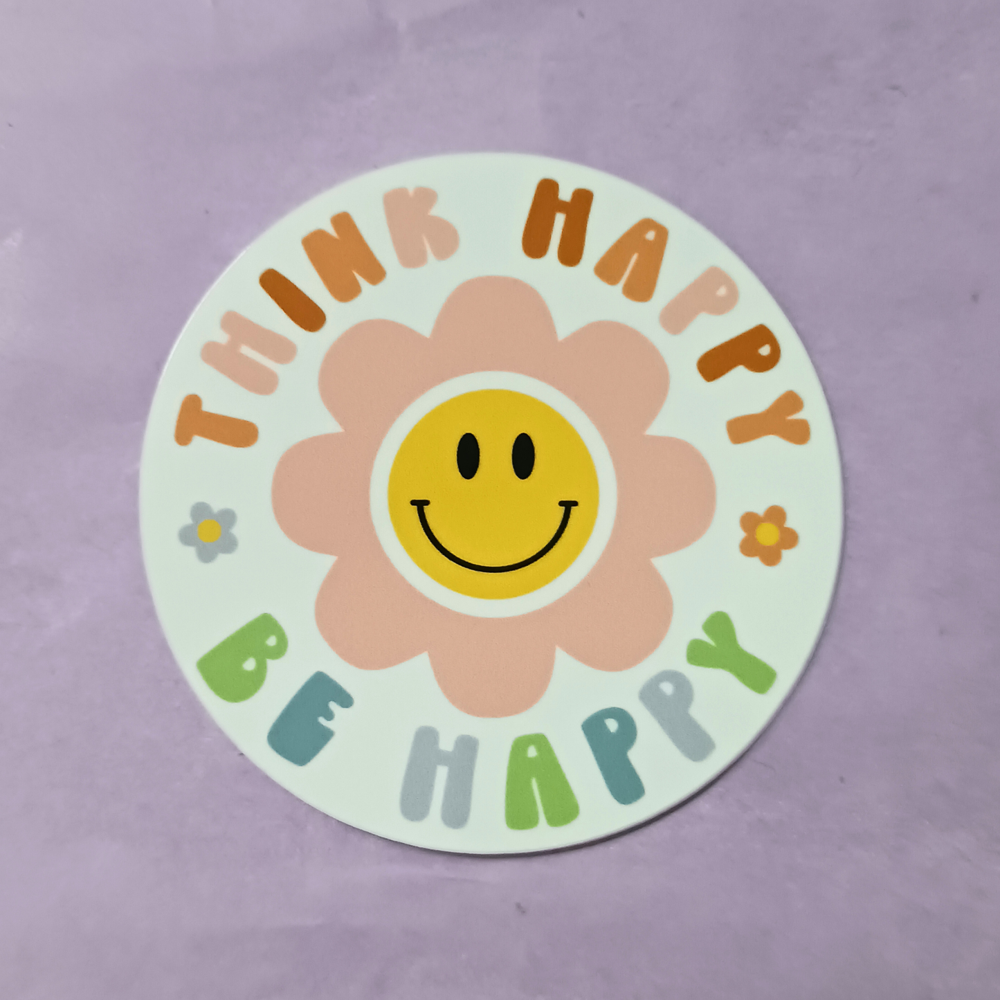 Think Happy Be Happy | Waterproof Sticker