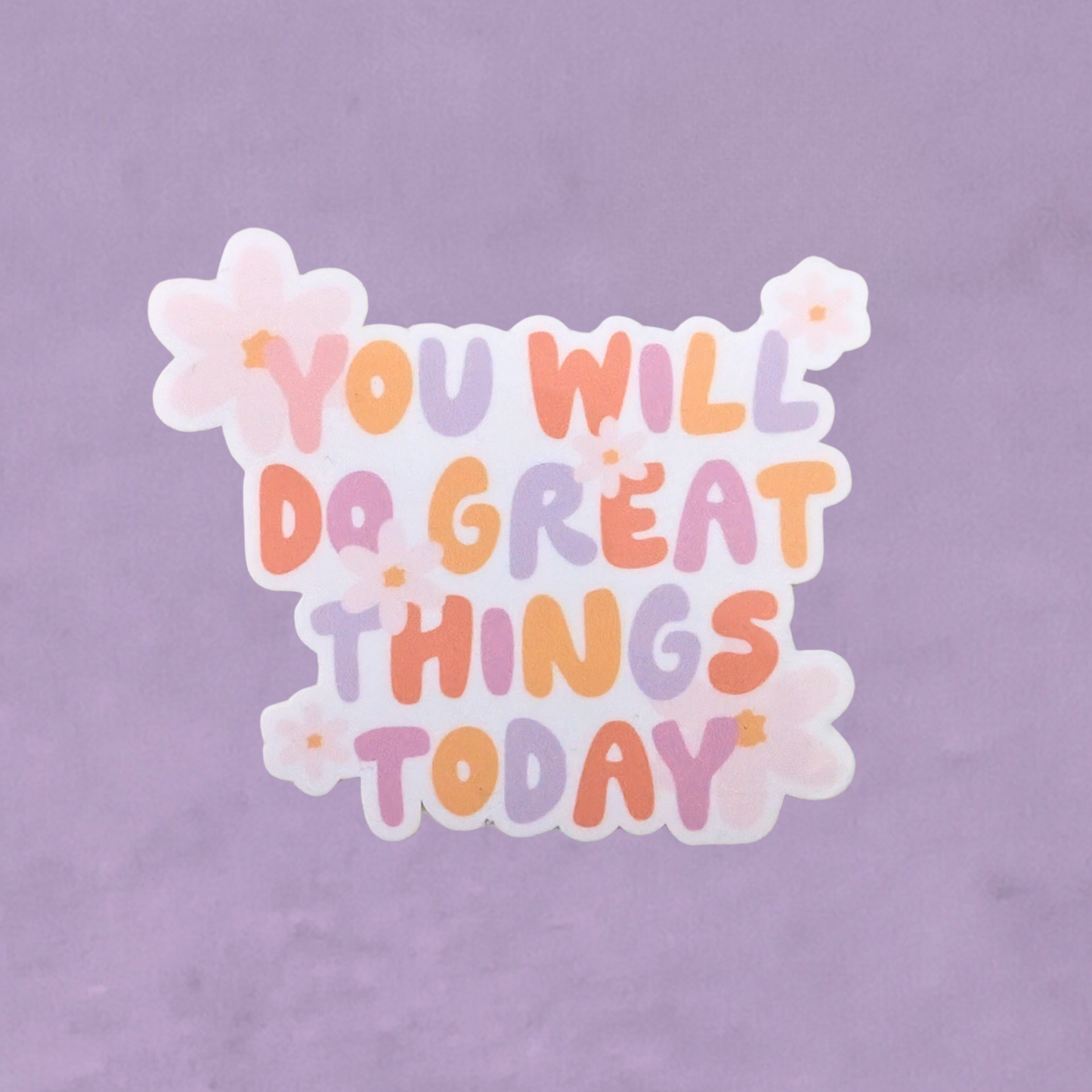 You Will Do Great Things | Waterproof Sticker