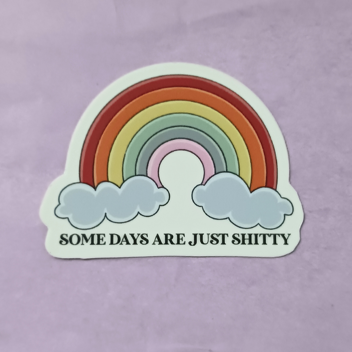 Some Days... Rainbow // Die Cut Sticker