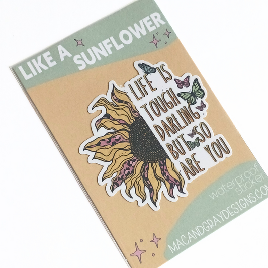 Like a Sunflower - Waterproof Sticker