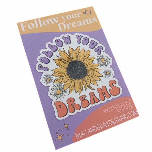 Follow Your Dreams - Waterproof Sticker