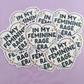 Feminine Rage Era - Waterproof Sticker