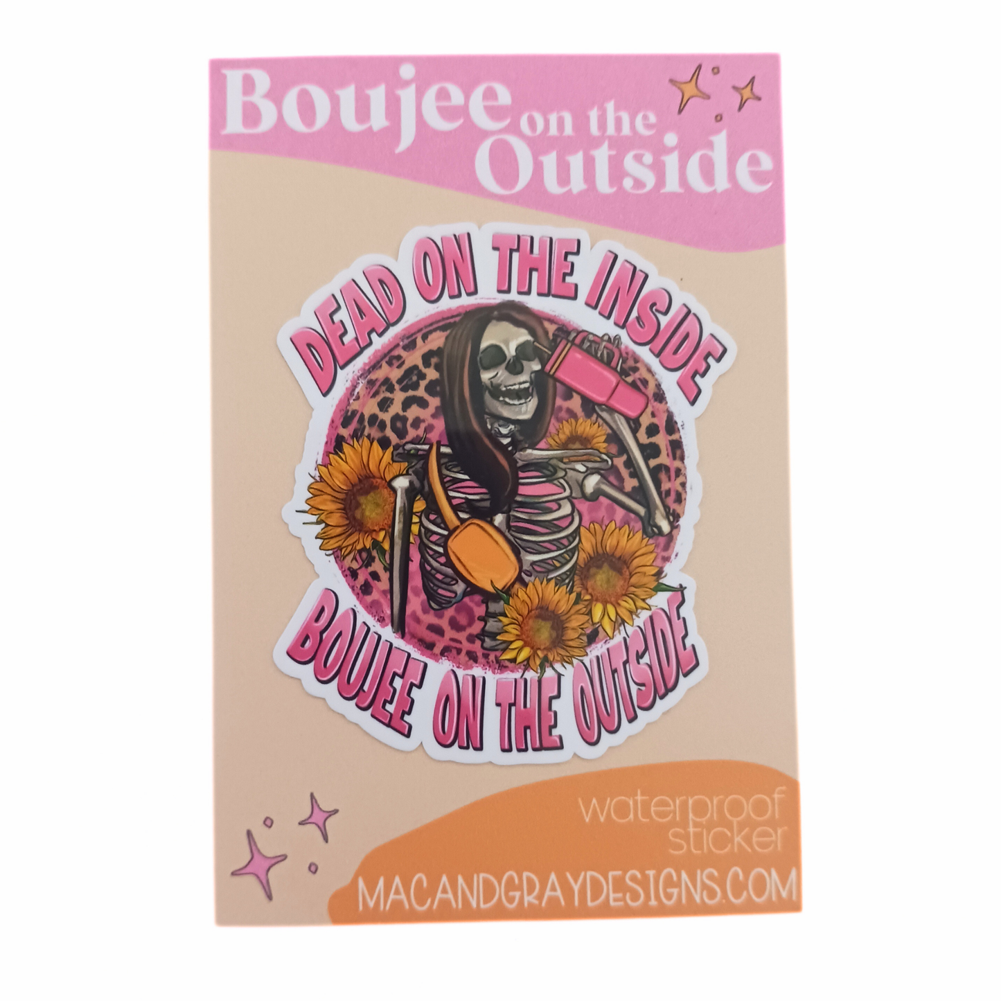 Boujee on the Outside - Waterproof Sticker