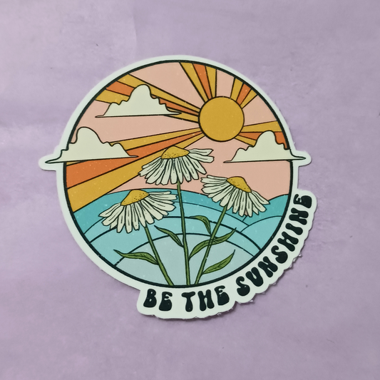 Be the Sunshine - Waterproof Sticker