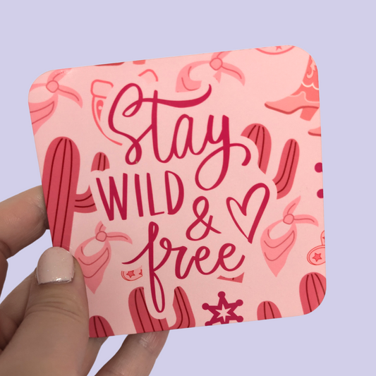 Stay Wild & Free Cowgirl // Coaster