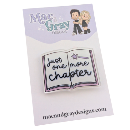 One More Chapter | Acrylic Pin