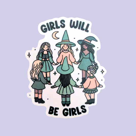 Girls Will Be Girls | Waterproof Sticker