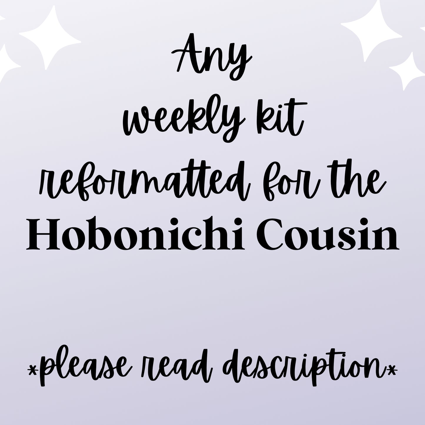 Any Weekly Kit formatted for the Hobonichi Cousin Planner