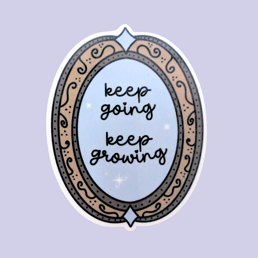 Keep Going, Keep Growing | Waterproof Sticker [Exclusive Art]
