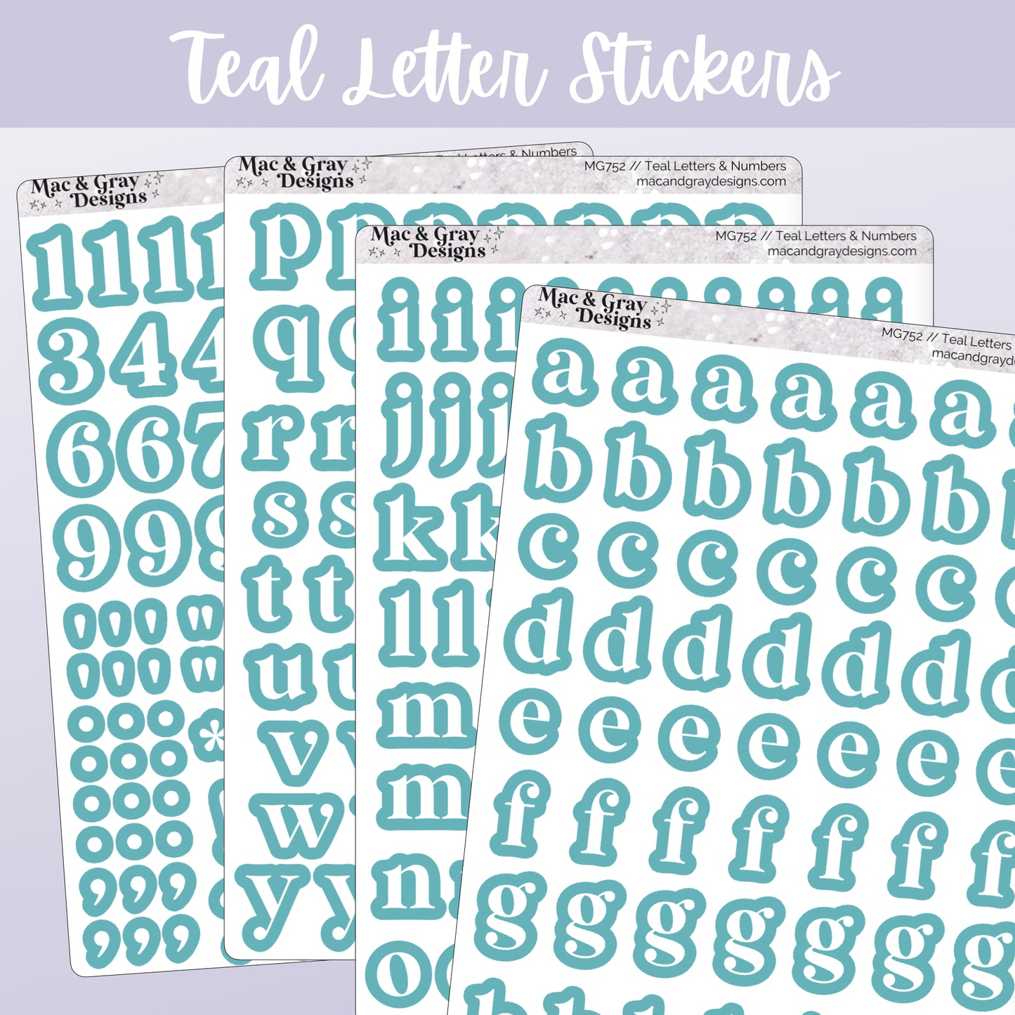 Four sticker sheets by Mac & Gray Designs. Each sheet contains kiss cut stickers of letters, numbers and characters in a crisp white, surrounded by a teal border.