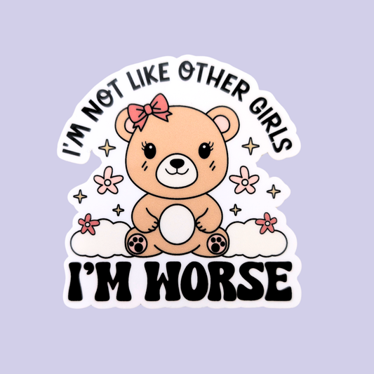 Not Like Other Girls | Waterproof Sticker
