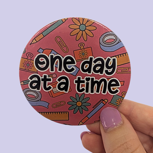 One Day At A Time Fridge Magnet