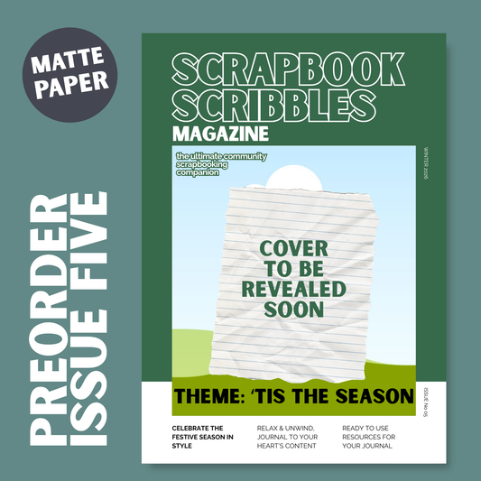 SCRAPBOOK SCRIBBLES MAGAZINE: Issue Five - Ships from 3rd November 2026!