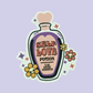 Self Love Potion - Waterproof Sticker