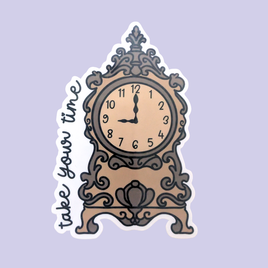 Take Your Time | Waterproof Sticker [Exclusive Art]