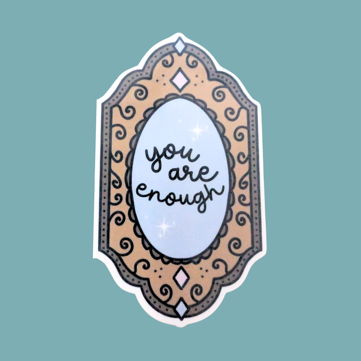 You Are Enough | Waterproof Sticker [Exclusive Art]